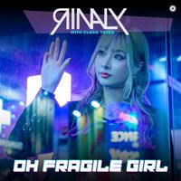 Rinaly & Clara Yates - Oh Fragile Girl