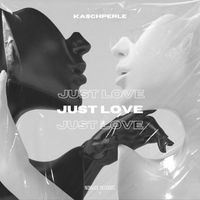 Kaschperle - Just Love
