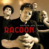 Racoon - Before You Leave