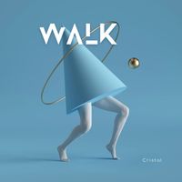 Cristal - Walk