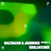 Balthazar & Jackrock - Soulcatcher EP