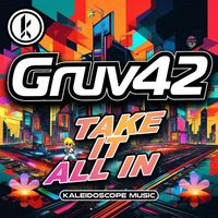 Gruv42 - Take It All In