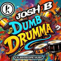 Josh B - Dumb Drumma