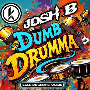 Josh B - Dumb Drumma
