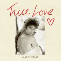 Laurie Miller - True Love