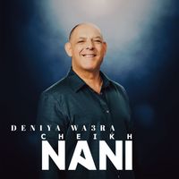 Cheikh Nani - Deniya Wa3ra