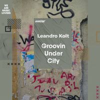 Leandro Kolt - Groovin Under City (Original Mix)