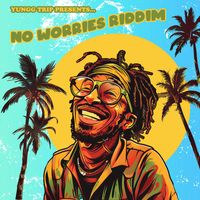 Yungg Trip - No Worries Riddim
