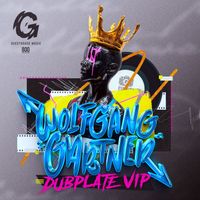 Wolfgang Gartner - Dubplate (VIP Edit)