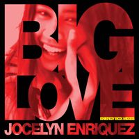 Jocelyn Enriquez - Big Love (Energy Box Mixes)