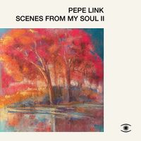 Pepe Link - Scenes From My Soul II