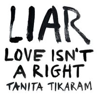 Tanita Tikaram - LIAR (Love Isn't a Right)