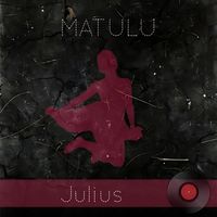 Matulu - Julius