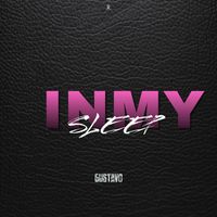 Gustavo - In My Sleep (Explicit)