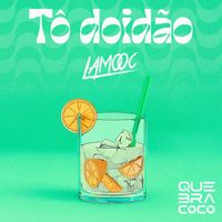 Lamooc - Tô Doidão