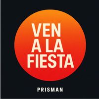 Prisman - Ven a la Fiesta