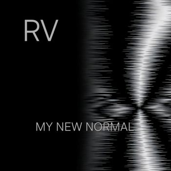 RV - My New Normal (Explicit)