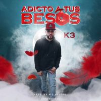 K3 - Adicto A Tus Besos