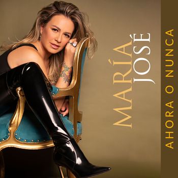 María José - Ahora o Nunca