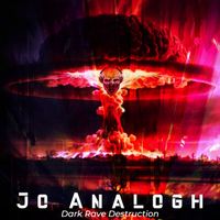Jo Analogh - Dark Rave Destruction