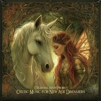 Celestial Aeon Project - Celtic Music for New Age Dreamers