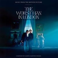 Samuel Martins Coelho - The Worst Man in London (Original Motion Picture Soundtrack)