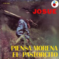 Josue - Piensa Morena El Pastorcito