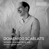 Mathieu Gaudet - D. Scarlatti: Keyboard Sonata in A Major, K. 456