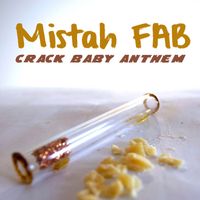 Mistah Fab - Crack Baby Anthem (Explicit)