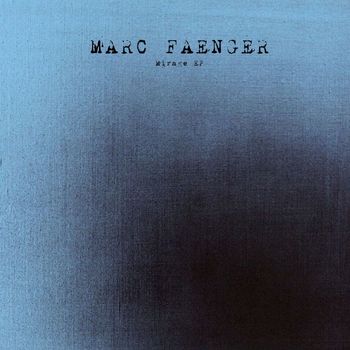 Marc Faenger - Mirage EP