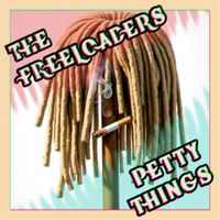The Freeloaders - Petty Things