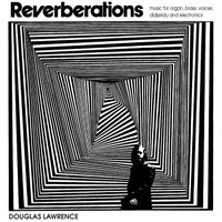 Douglas Lawrence - Reverberations