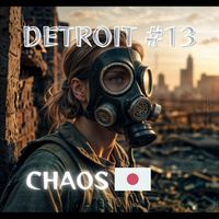 CHAOS - DETROIT #13
