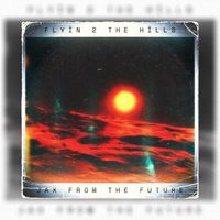 JFTF - Flyin 2 The Hills (Explicit)