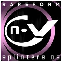 RareForm - Splinters 06