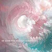 Alexander Graham - In Case You Needed Kindness