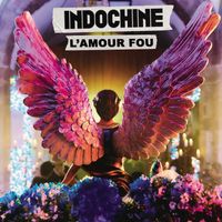 Indochine - L'amour fou