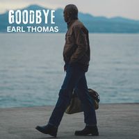 Earl Thomas - Goodbye