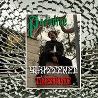 Paradice - Shattered Dreams (Explicit)