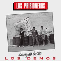 Los Prisioneros - La Voz de los '80 (Los Demos)