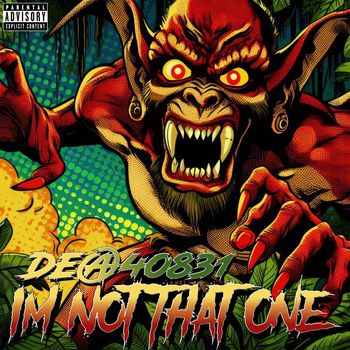 DEA 40831 - I'm Not That One (Explicit)