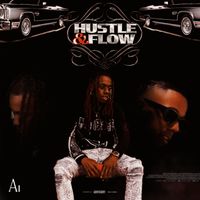 A1 - Hustle & Flow (Explicit)
