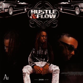 A1 - Hustle & Flow (Explicit)