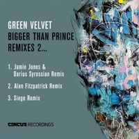 Green Velvet - Bigger Than Prince, Remixes 2