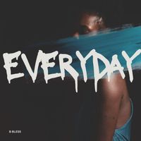 B-Bless - Everyday