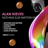 Alan Nieves - Nothing Else Matters EP