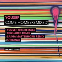 Yousef - Come Home (Remixed)