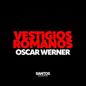 Oscar Werner - Vestigios Romanos
