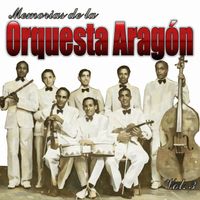Orquesta Aragón - Memorias de La Orquesta Aragón, Vol. 3