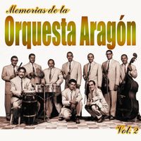 Orquesta Aragón - Memorias de La Orquesta Aragón, Vol. 2